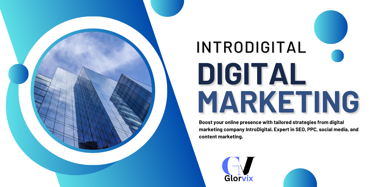 Digital Marketing Company IntroDigital