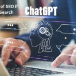 What will future of SEO if ChatGPT kills Search Engines