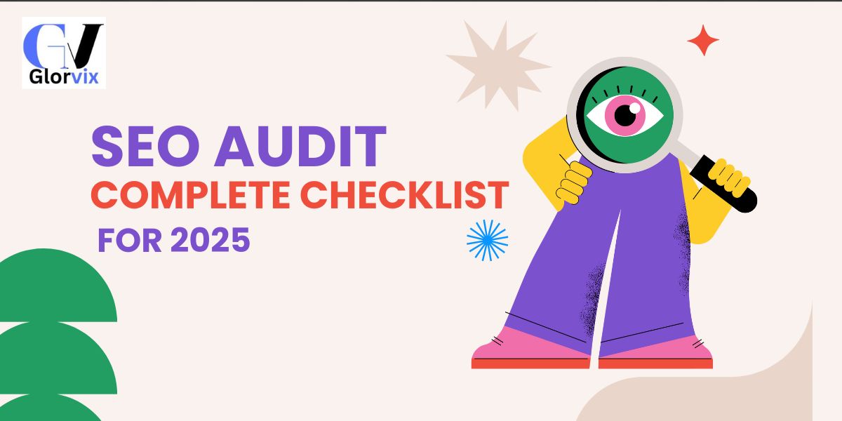 SEO Auditing checklist 2025 by Glorvix com