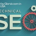 Technical SEO by Glorvix com in USA