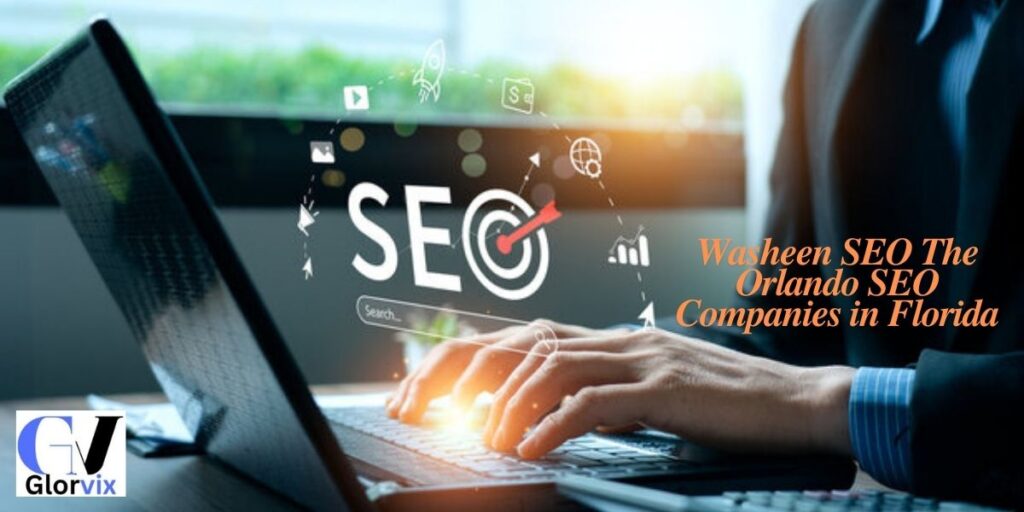 Washeen SEO The Orlando SEO Companies in Florida