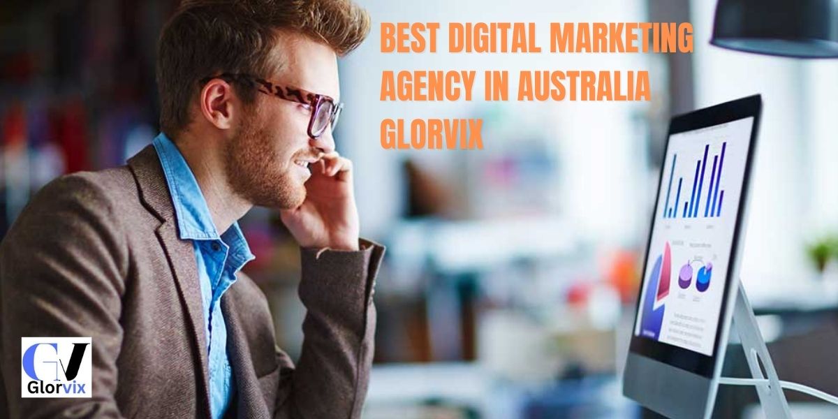 Best Digital Marketing Agency in Australia Glorvix