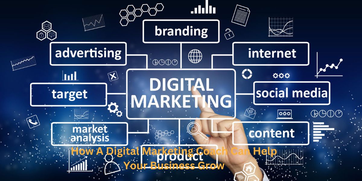 How A Digital Marketing Coach Can Help Your Business Grow