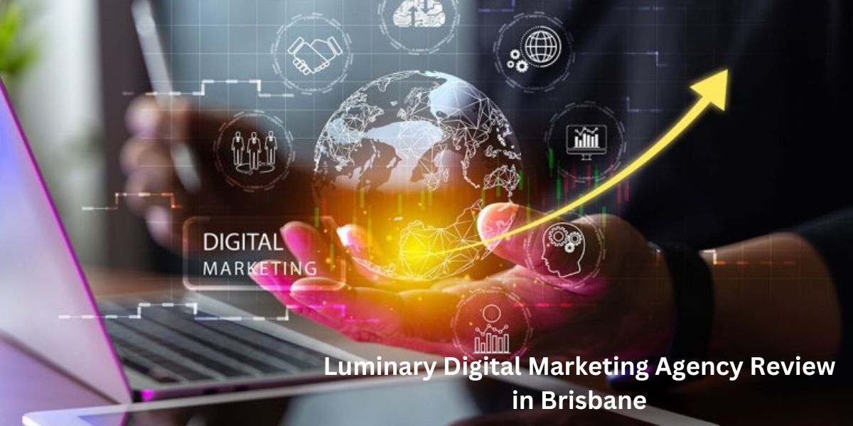 Luminary Digital Marketing Agency Review in Brisbane