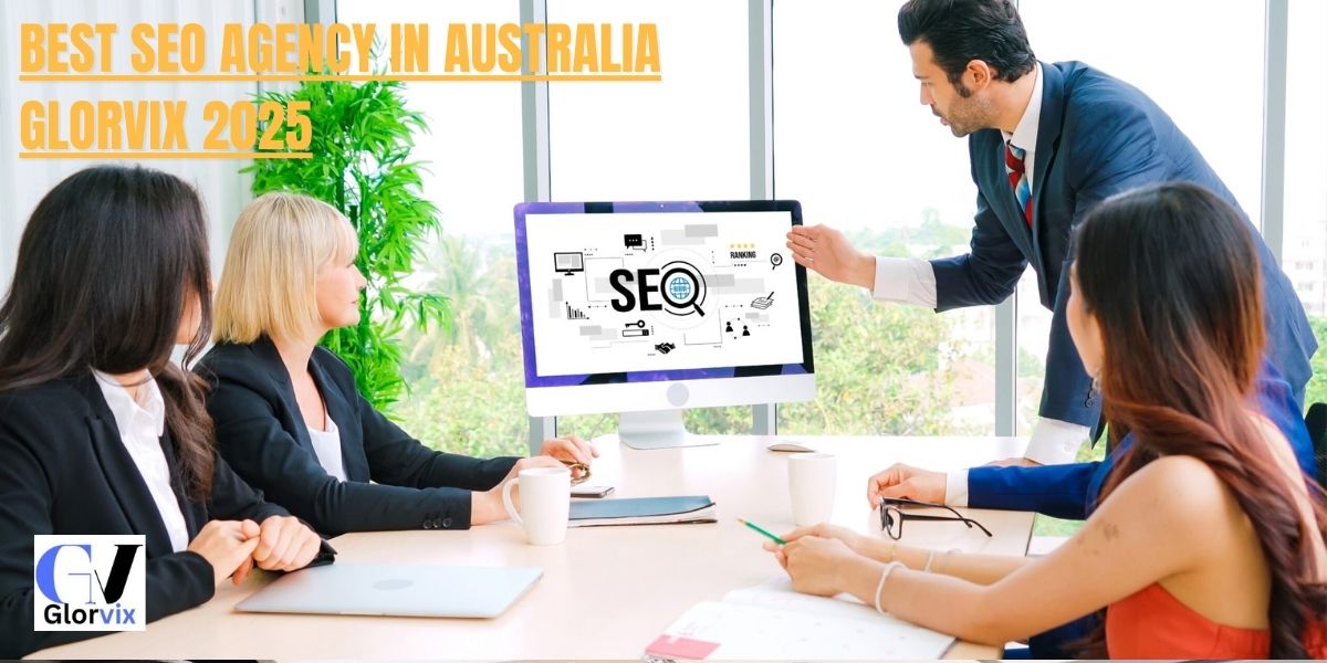 Best SEO Agency in Australia Glorvix 2025